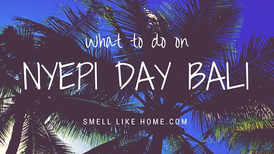 What to Do on Nyepi Day Bali