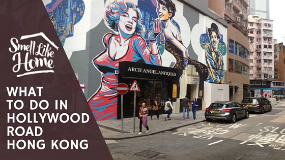 What to do in Hollywood Road Hong Kong