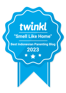 Best Indonesian Parenting Blog 2023 Smell Like Home Twinkl